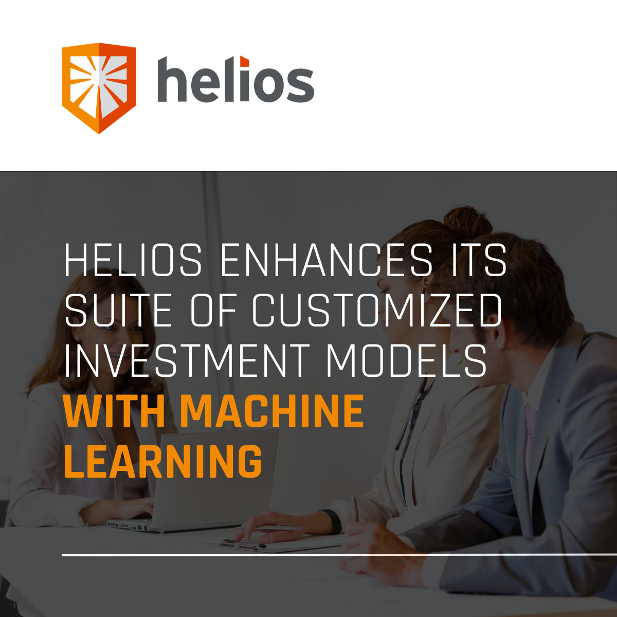 Helios Enhances its Suite of Customized Investment Models with Machine Learning
